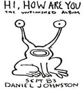 Johnston,daniel - Hi How Are You - Vinyl Record