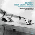 Antheil / Van Bee / Kopatchinskaja / Ahonen - Monde Selon George Antheil - Music CD
