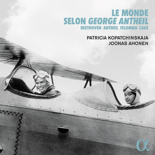 Antheil / Van Bee / Kopatchinskaja / Ahonen - Monde Selon George Antheil - Music CD