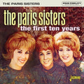 Paris Sisters - First Ten Years - Music CD
