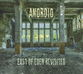 Android - East Of Eden Revisited - Music CD