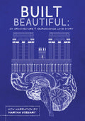 Built Beautiful An Architecture & Neuroscience - Built Beautiful An Architecture & Neuroscience - DVD