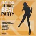 Italian Lounge Beat Party / Various - Italian Lounge Beat Party / Various - Music CD