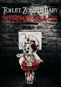 Toilet Zombie Baby Strikes Back - Toilet Zombie Baby Strikes Back - DVD