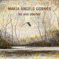 Gornes,maria Angels - Les Ales Obertes - Music CD
