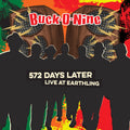 Buck-o-nine - 572 Days Later - Live At Earthling - Music CD