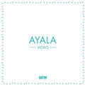 Ayala - Views - Vinyl Record