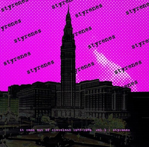 Styrenes - It Came Out Of Cleveland 1973-1979 - Vinyl Record
