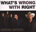 Hacienda Brothers - What's Wrong With Right - Music CD