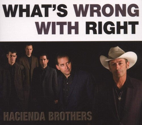 Hacienda Brothers - What's Wrong With Right - Music CD