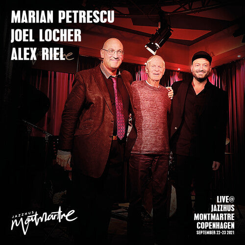 Petrescu,marian / Locher,joel / Riel,alex - Live At Jazzhus Montmartre Kopenhagen - Music CD