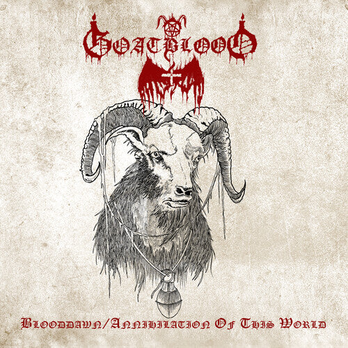 Goatblood - Blooddawn / Annihilation Of This World - Music CD