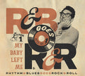 Rhythm & Blues Goes Rock & Roll 1: My Baby / Var - Rhythm & Blues Goes Rock & Roll 1: My Baby / Var - Music CD