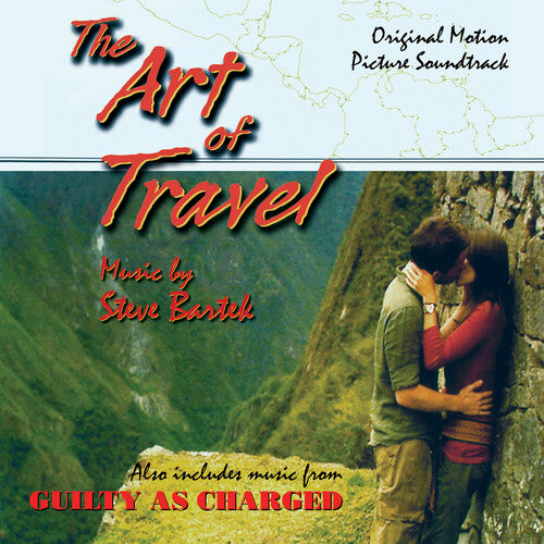 Bartek,steve - Art Of Travel / Guilty As Charged: Original - Music CD