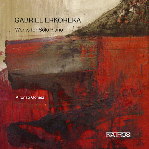 Gomez,alfonso - Gabriel Erkoreka: Works For Solo Piano - Music CD
