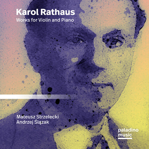 Strzelecki,mateusz / Slazak,andrzej - Karol Rathaus: Works For Violin And Piano - Music CD