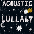 Acoustic Lullaby / Various - Acoustic Lullaby / Various - Music CD