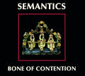 Semantics - Bone Of Contention - Music CD