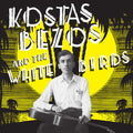 Kostas Bezos & The White Birds [LP] Vinyl Record