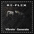 Re-flex - Vibrate Generate - Music CD