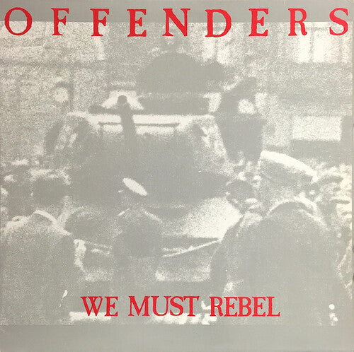 Offenders - We Must Rebel - Millennium Edition - Vinyl Record