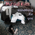 Keith,marshall - Something For You - Music CD