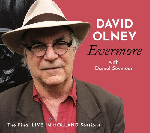 Olney,david - Evermore: The Final Live In Holland Sessions I - Music CD