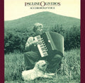 Oliveros,pauline - Accordion & Voice - Vinyl Record