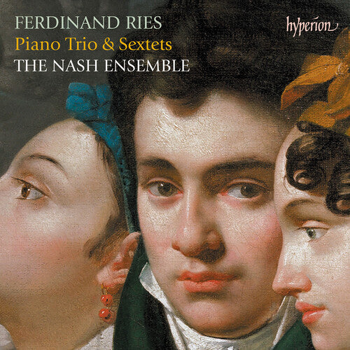 Nash Ensemble - Ries: Piano Trio & Sextets - Music CD