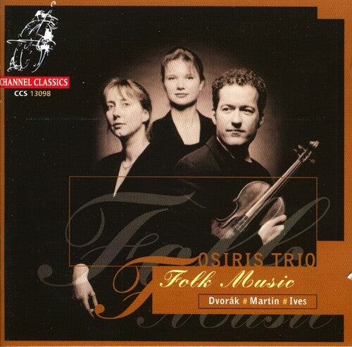 Dvorak / Martin / Ives / Osiris Trio - Folk Music - Music CD