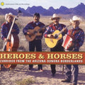 Heroes & Horese: Corridos From Arizona Sonora /var - Heroes & Horese: Corridos From Arizona Sonora /var - Music CD