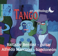 Benitez,balthazar / Marcucci,alfredo - Tango: An Anthology - Music CD