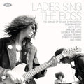 Ladies Sings The Boss: Songs Of Bruce Springsteen - Ladies Sings The Boss: Songs Of Bruce Springsteen - Music CD