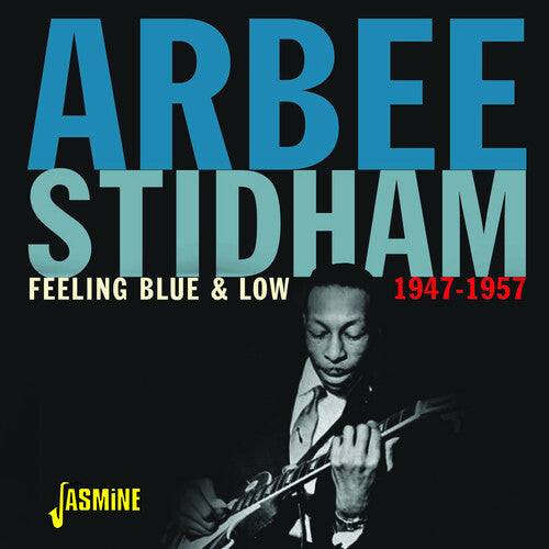 Stidham,arbee - Feeling Blue & Low: 1947-1957 - Music CD