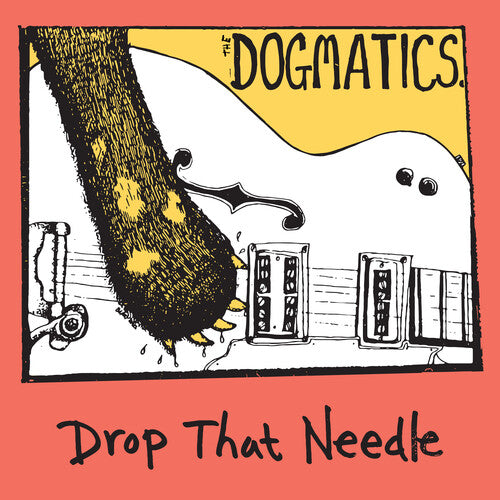 Dogmatics - Drop That Needle - Music CD