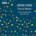 Cage / Latvian Radio Choir - Choral Works - Music CD