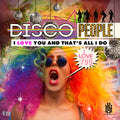 Disco People - I Love You And That's All I Do - Music CD