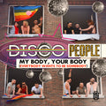 Disco People - My Body, Your Body Everybody Wants - Music CD