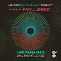 Schmidt, Marcus / Lennox, Karl - I Just Wanna Party (all Night Long) - Music CD