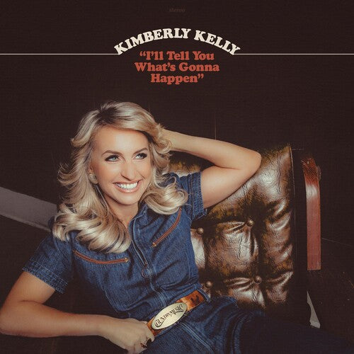Kelly,kimberly - I'll Tell You What's Gonna Happen - Music CD