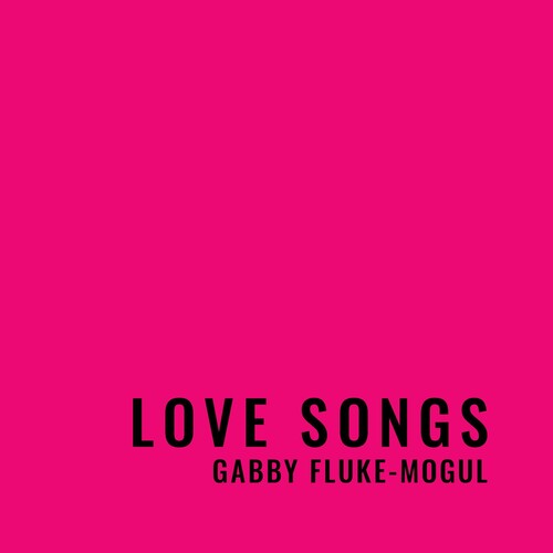 Gabby Fluke-mogul - Love Songs - Music CD