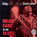 Clearwater,eddy - Mean Case Of The Blues - Music CD