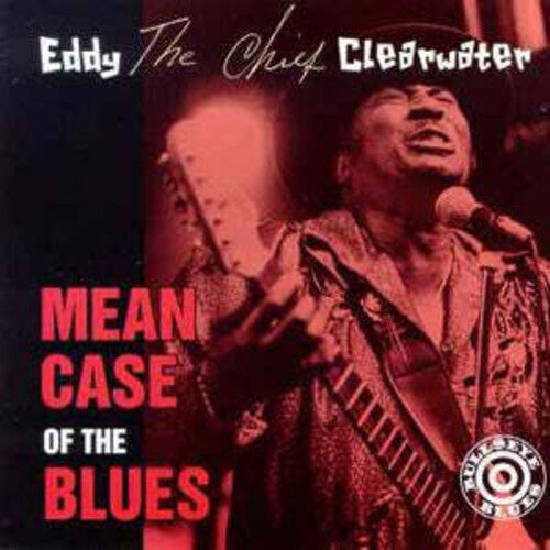 Clearwater,eddy - Mean Case Of The Blues - Music CD