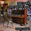 Balakirev / Varga - Year That Never Was - Music CD