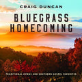 Duncan,craig - Bluegrass Homecoming: Traditional Hymns & Southern - Music CD