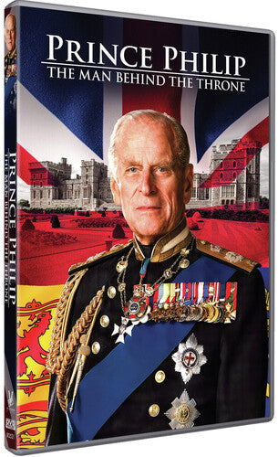 Prince Philip: Man Behind The Throne - Prince Philip: Man Behind The Throne - DVD