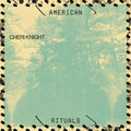 Knight,cheri - American Rituals - Vinyl Record