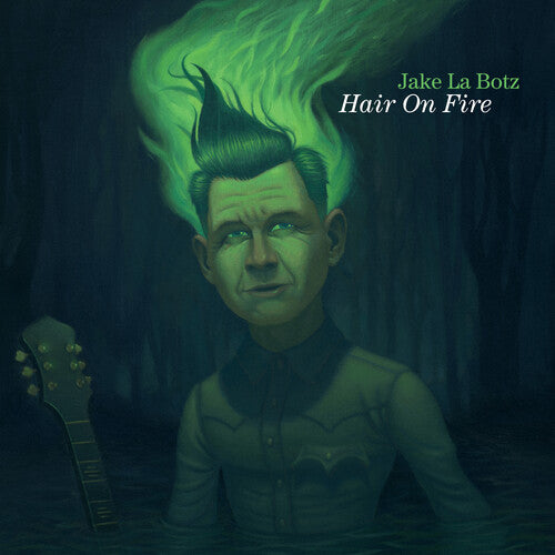 La Botz,jake - Hair On Fire - Music CD