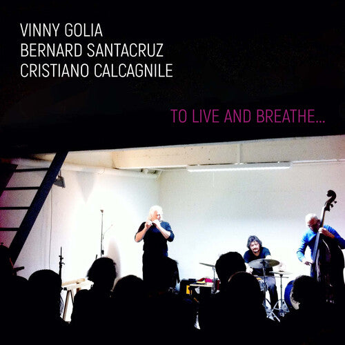 Golia,vinny / Santacruz,bernard - To Live And Breathe... - Music CD