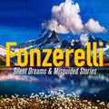 Fonzerelli - Silent Dreams & Misguided Stories - Music CD